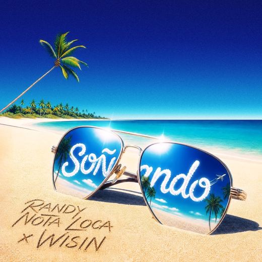 Soñando — Randy Nota Loca & Wisin
