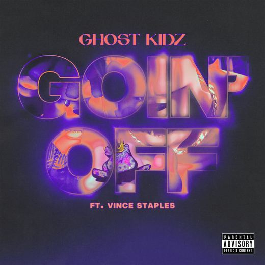 Goin' Off (feat. Vince Staples) — Ghost Kidz