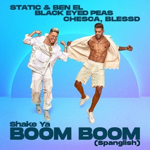 Shake Ya Boom Boom (Spanglish) — Static & Ben El feat. Black Eyed Peas