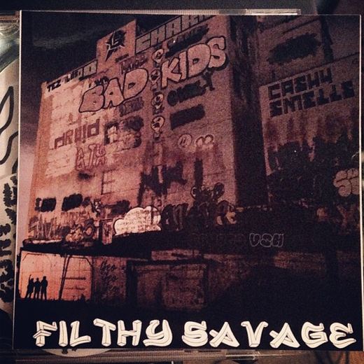 Bad Kids — Filthy Savage