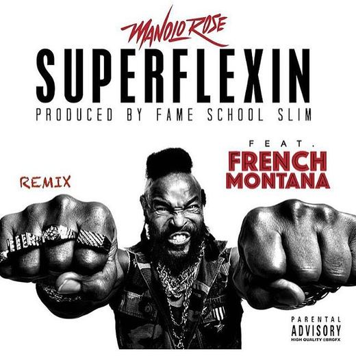 Superflexin — Manolo Rose & French Montana