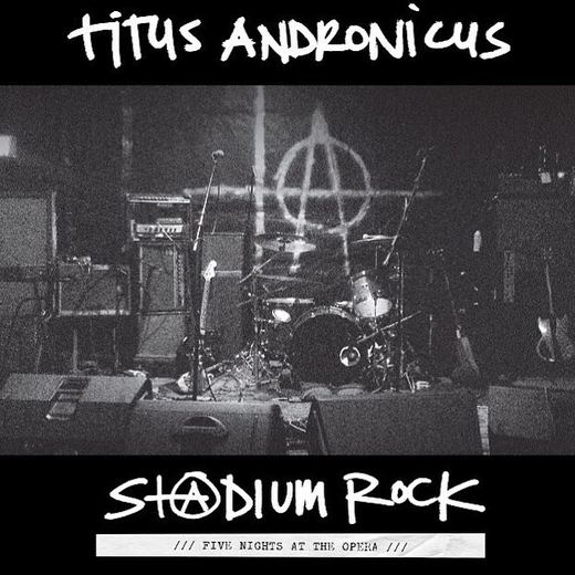Stadium rock — Titus Andronicus