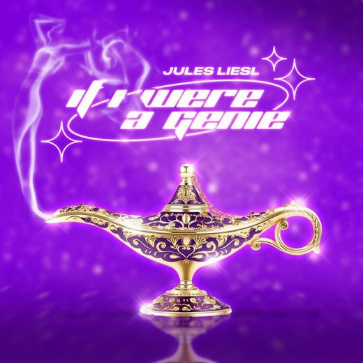 If I Was A Genie — Jules Liesl