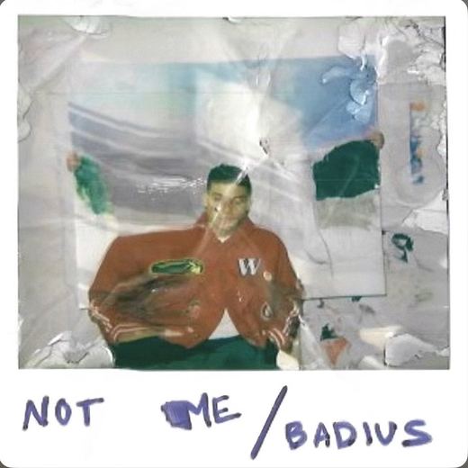 Not Me — Badius
