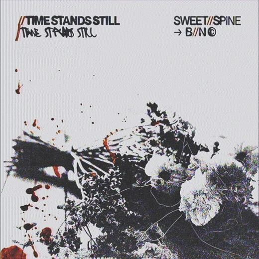 Time Stands Still — Sweet Spine
