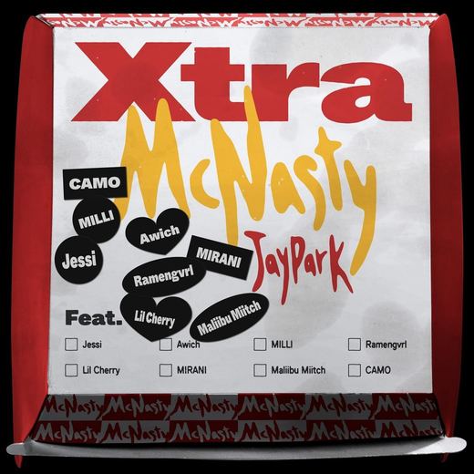 XTRA McNasty — Jay Park, Jessi, Awich, MILLI, Ramengvrl, Lil Cherry, Mirani, Maliibu Mitch, CAMO