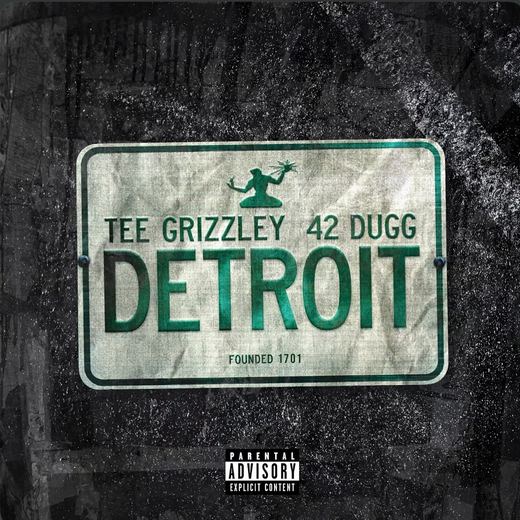 Detroit — Tee Grizzley & 42 Dugg