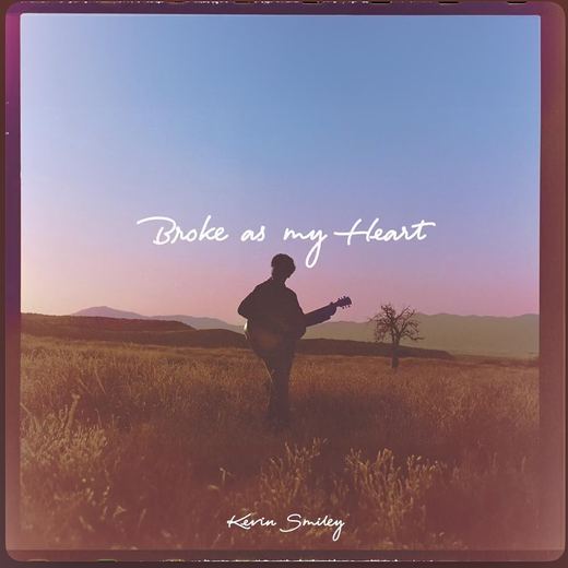 Broke As My Heart — Kevin Smiley
