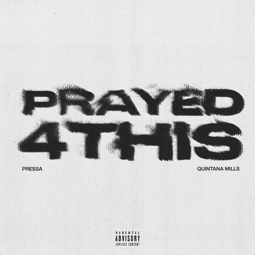 Prayed 4 This — Pressa & Quintana Mills
