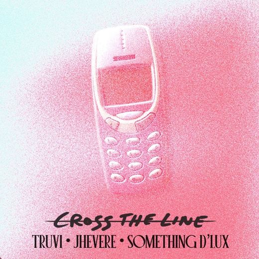 Cross The Line — Truvi, Jhevere & something D'Lux
