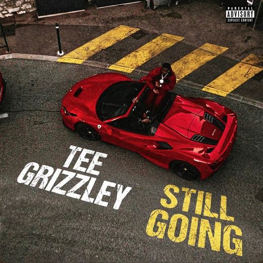 Still Going — Tee Grizzley
