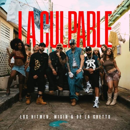 La Cupable — Los Hitmen, Wisin & De La Ghetto